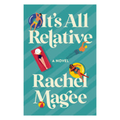 It's All Relative: A Novel (Paperback)