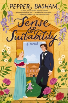 Sense and Suitability : A sweet Regency, enemies-to-lovers rom-com - 9780840717061