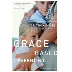 Grace-Based Parenting (Paperback)