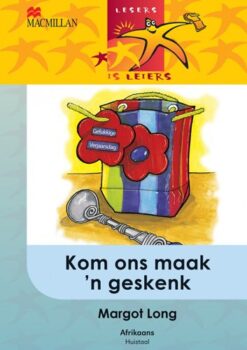 Lesers Is Leiers Graad 5 Kom Ons Maak 'N Geskenk