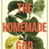 The Homemade God