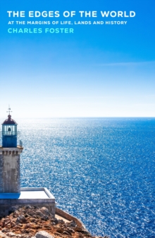 The Edges of the World : At the margins of life, lands and history