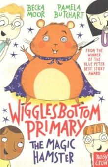 Wigglesbottom Primary: The Magic Hamster - 9780857635303