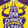 Attack of the Demon Dinner Ladies - 9780857636065