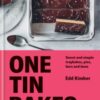 One Tin Bakes : Sweet and simple traybakes, pies, bars and buns