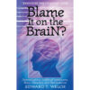 Blame It On The Brain (Resources For Changing Lives)(Paperback)
