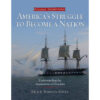 America's Struggle To Become A Nation (Student Textbook - Elementary)
