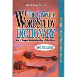 The Complete Word Study Dictionary: NT Scripture Reference Index (Word Study Series)(Paperback)