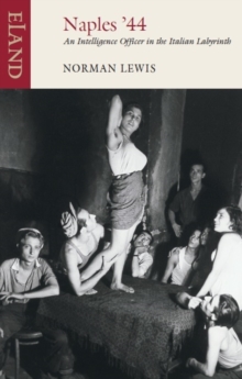 Naples '44 : An Intelligence Officer in the Italian Labyrinth - 9780907871729