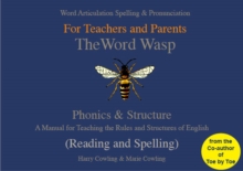 The Word Wasp : A reading and spelling manual for parents and teachers working with learners with dyslexia - 9780953871438