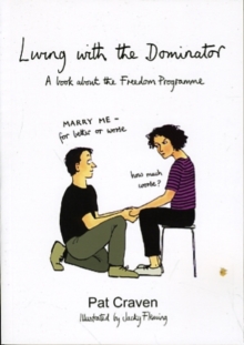 Living with the Dominator : A Book About the Freedom Programme - 9780955882708