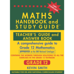 Grade 12 - Teacher Guide - MATHS HANDBOOK & STUDY GUIDE
