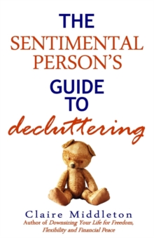 The Sentimental Person's Guide to Decluttering - 9780998045306
