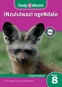 Study & Master INzululwazi ngeNdalo Ibanga 8 Incwadi Yomfundi