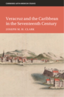 Veracruz and the Caribbean in the Seventeenth Century