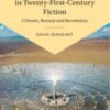 The Near Future in Twenty-First-Century Fiction : Climate, Retreat and Revolution