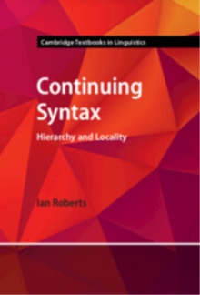 Continuing Syntax : Hierarchy and Locality