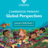 Cambridge Primary Global Perspectives Learner's Skills Book 1 with Digital Access (1 Year)