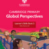 Cambridge Primary Global Perspectives Learner's Skills Book 3 with Digital Access (1 Year)