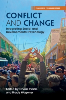 Conflict and Change : Integrating Social and Developmental Psychology