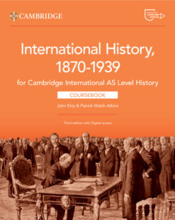 Cambridge International AS Level History International History 1870–1939 Coursebook with Digital Access (2 Years)