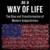 Nationalism as a Way of Life : The Rise and Transformation of Modern Subjectivities