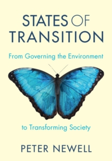 States of Transition : From Governing the Environment to Transforming Society
