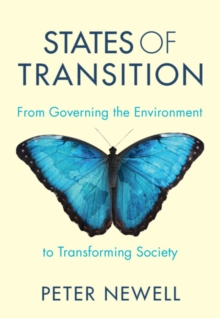 States of Transition : From Governing the Environment to Transforming Society