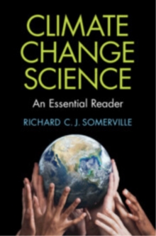 Climate Change Science : An Essential Reader