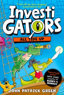 InvestiGators: All Tide Up : A Laugh-Out-Loud Comic Book Adventure! - 9781035015429