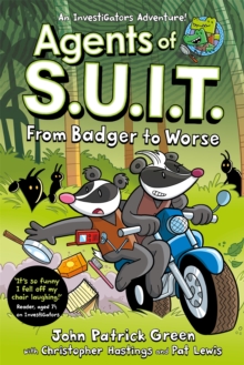 Agents of S.U.I.T.: From Badger to Worse : A Laugh-Out-Loud InvestiGators Comic Book Adventure! - 9781035015481