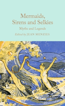 Mermaids, Sirens and Selkies : Myths and Legends - 9781035031610