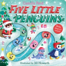 Five Little Penguins : A Festive Nursery Rhyme Counting Book for Toddlers - 9781035031856