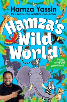 Hamza's Wild World : The essential book for animal fans - 9781035032228