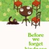 Before We Forget Kindness - 9781035046249