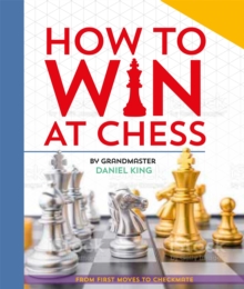 How to Win at Chess : From first moves to checkmate - 9781035047406