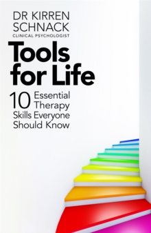 Tools for Life : 10 Essential Therapy Skills Everyone Should Know