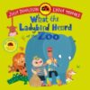 What the Ladybird Heard at the Zoo : A brilliantly funny animal adventure - 9781035049189