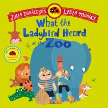 What the Ladybird Heard at the Zoo : A brilliantly funny animal adventure - 9781035049189