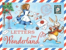 Letters from Wonderland : An interactive Alice adventure with letters to open and a game! - 9781035053865