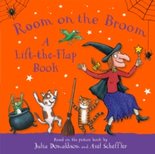 Room on the Broom: A Lift-the-Flap Book