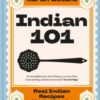 Indian 101 : Real Indian Recipes Made Simple - 9781035066988