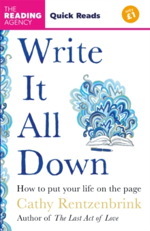 Write It All Down : How to Put Your Life on the Page (Quick Reads 2025) - 9781035075706