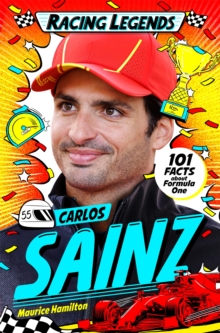 Racing Legends: Carlos Sainz : 101 Facts about Formula One - 9781035086719