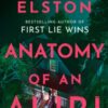 Anatomy of an Alibi : The Feverishly Addictive New Thriller from the No. 1 Bestselling Author of First Lie Wins