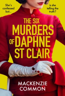 The Six Murders of Daphne St Clair : a darkly witty and unputdownable debut thriller to keep you hooked in 2025 - 9781035425761