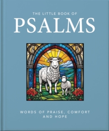 The Little Book of Psalms : Words of Praise, Comfort and Hope - 9781035430277