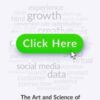 Click Here : The Art and Science of Digital Marketing and Advertising - 9781035434091