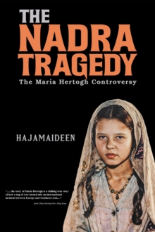 The Nadra Tragedy: The Maria Hertogh Controversy - 9781035882465