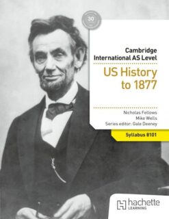 Cambridge International As Level History: Us History To 1877